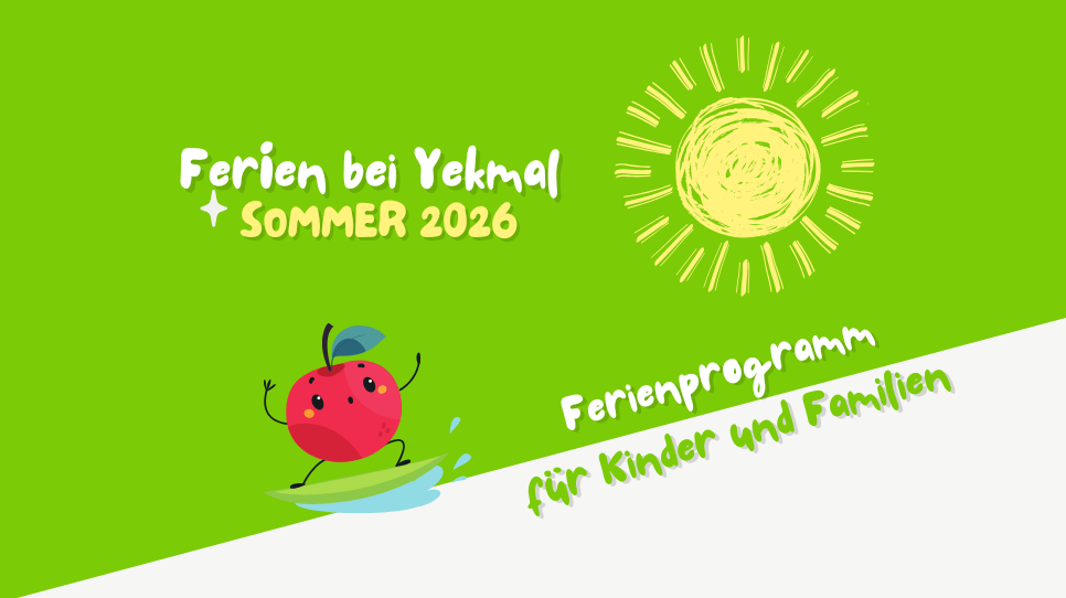 Sommerferien bei Yekmal 2026